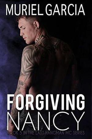 Forgiving Nancy by Muriel Garcia