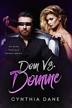 Dom Vs: Domme: The Deluxe Trilogy by Cynthia Dane