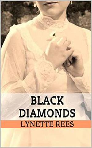 Black Diamonds by Lynette Rees
