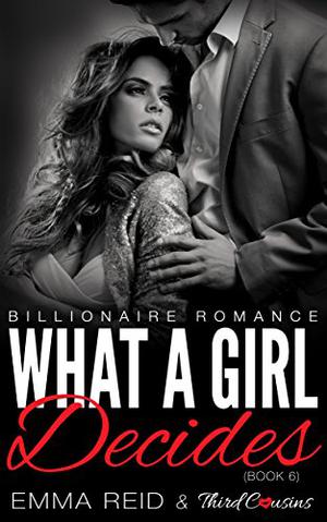 What A Girl Decides (What a Girl #6)