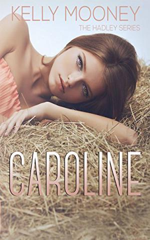 Caroline by Kelly Mooney