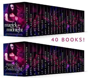 Magick After Midnight; Collection by K. de Long, Rebecca Hamilton, April Aasheim, J.E. Taylor, Amy Lee Burgess, Sarah M. Cradit, Angel Lawson, Steffanie Holmes, Rainy Kaye, J.C. Andrijeski