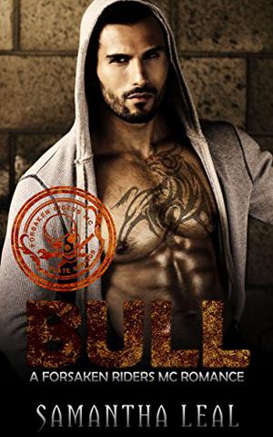 Bull (Forsaken Riders MC #6)