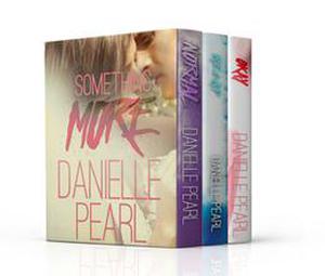 The Something More Boxed Set  (Normal, ReCap, & Okay) by Danielle Pearl