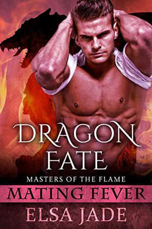 Dragon Fate (Masters of the Flame #2)