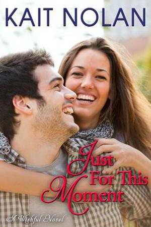 Just For This Moment by Kait Nolan