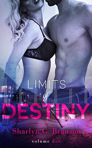 Limits of Destiny by Sharlyn G. Branson