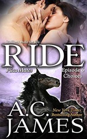 Ride: Choices (Puca Mates #6)