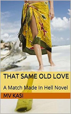 That Same Old Love by M.V. Kasi