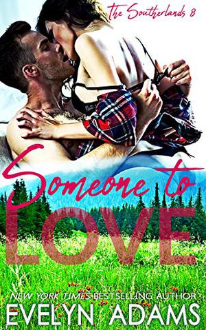 Someone to Love (The Southerlands #8)