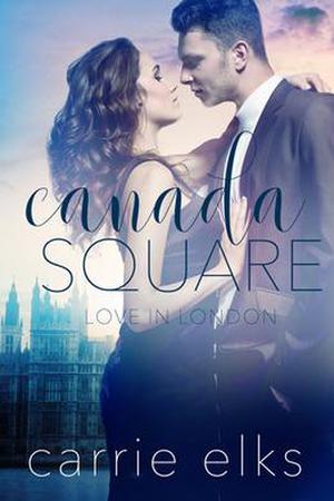 Canada Square (Love in London #3)