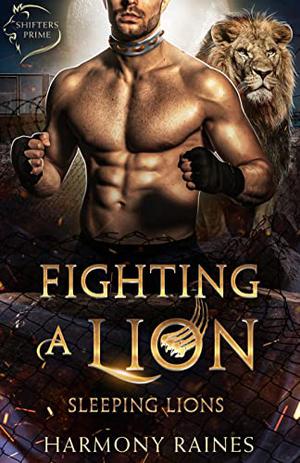 Fighting A Lion (Shifters Prime #3)