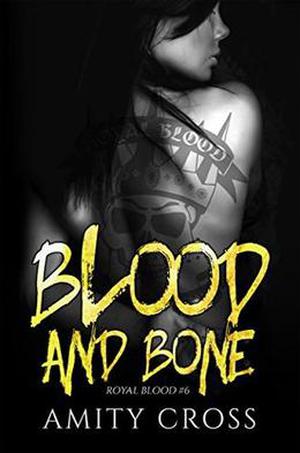 Blood and Bone: (Royal Blood #6)