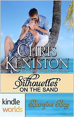 Silhouettes on the Sand (Barefoot Bay World #1)
