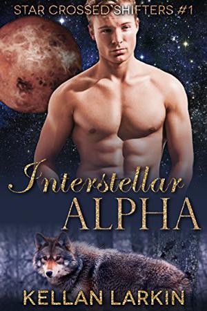 Interstellar Alpha (Star Crossed Shifters #1)
