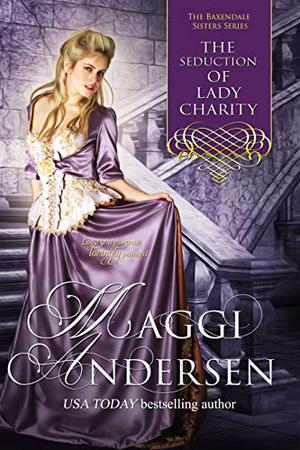 The Seduction of Lady Charity (The Baxendale Sisters #4)