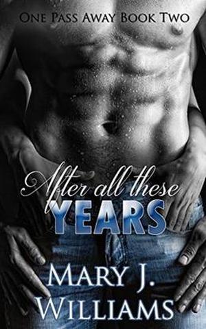 After All These Years by Mary J. Williams