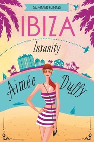 Ibiza Insanity by Aimee Duffy