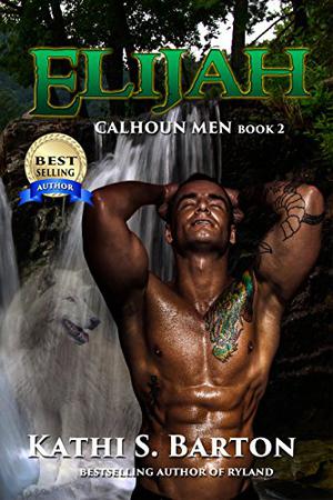 Elijah by Kathi S. Barton