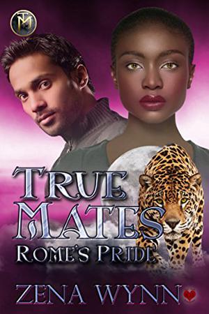 Rome's Pride (True Mates #6)