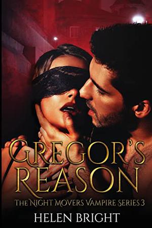 Gregor's Reason (The Night Movers Vampire #3)