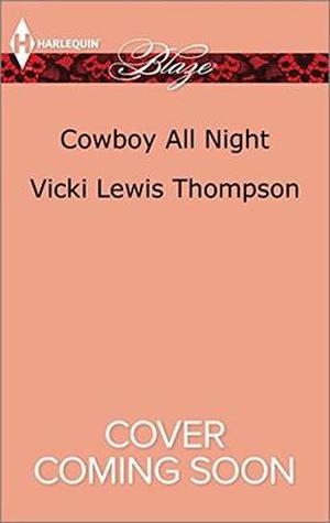 Cowboy All Night (Thunder Mountain Brotherhood #5)