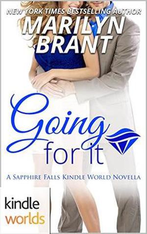 Going For It (Sapphire Falls Universe) by Marilyn Brant
