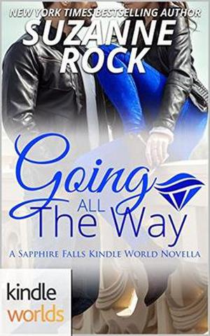 Going All the Way (Sapphire Falls Universe) by Suzanne Rock