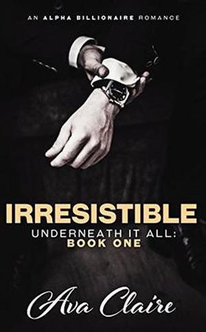 Irresistible (Underneath It All #1)