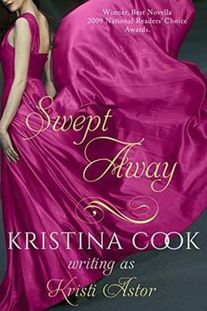 Swept Away by Kristina Cook, Kristi Astor