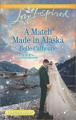 A Match Made in Alaska (Alaskan Grooms #3)