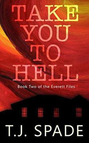 Take You to Hell by T.J. Spade