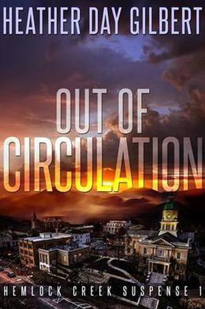 Out of Circulation (Hemlock Creek Suspense #1)