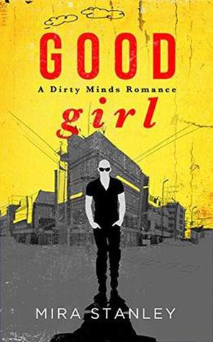 Good Girl (Dirty Minds #1)