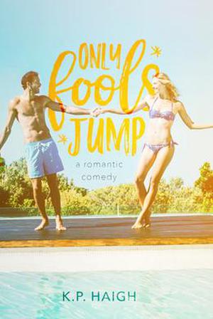 Only Fools Jump by K.P. Haigh