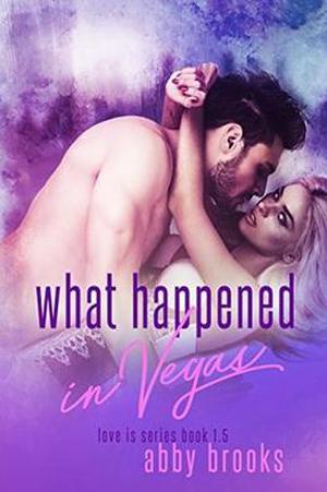 What Happened in Vegas (Love Is #1.5)