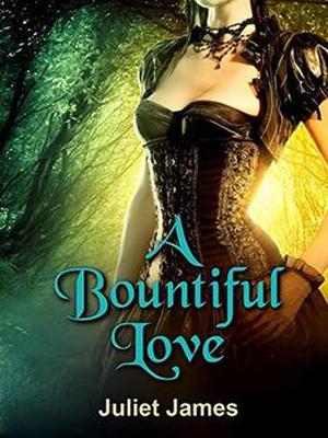 A Bountiful Love by Juliet James