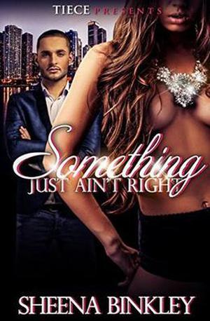 Something Just Ain't Right by Sheena Binkley