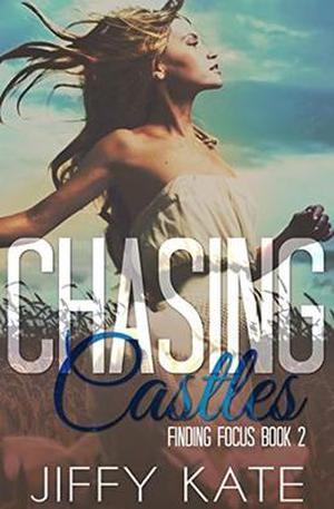 Chasing Castles (Finding Focus #2)