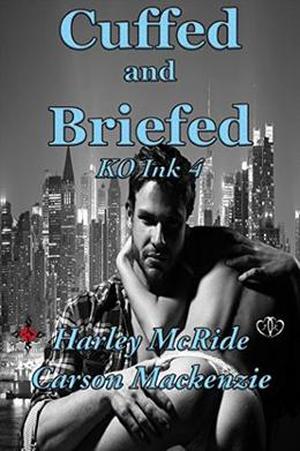 Cuffed and Briefed (KO Ink #4)