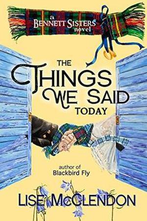 The Things We Said Today by Lise McClendon, Rory Tate