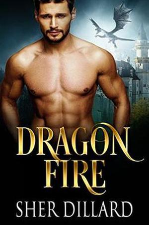 Dragon Fire by Sher Dillard