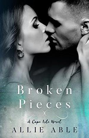 Broken Pieces by Allie Able