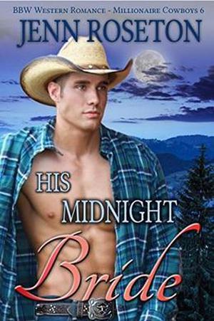His Midnight Bride (Millionaire Cowboys #6)