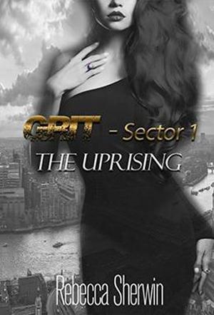 The Uprising by Rebecca Sherwin