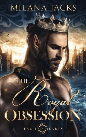 The Royal Obsession by Milana Jacks