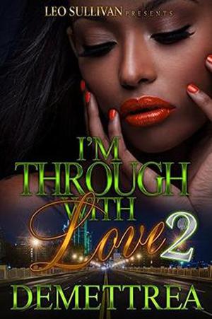 I'm Through With Love 2 by Demettrea