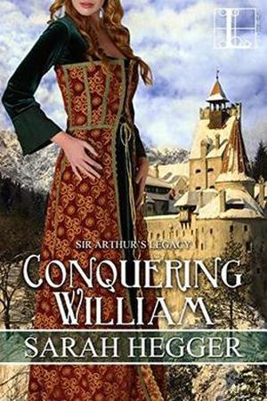 Conquering William (Sir Arthur's Legacy #3)