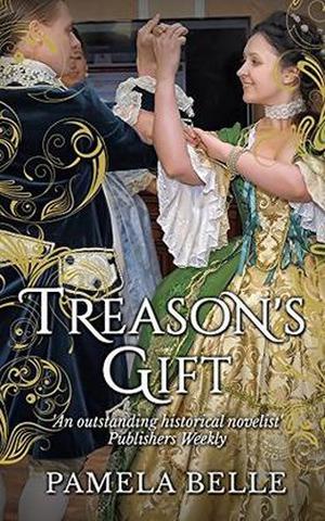 Treason's Gift by Pamela Belle