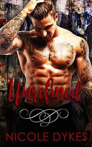 Unrefined by Nicole Dykes